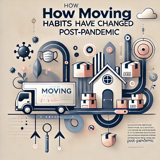 How Moving Habits Have Changed Post-Pandemic